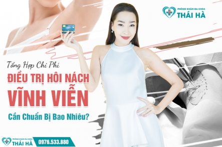 Tổng Hợp Chi Phí Điều Trị Hôi Nách Vĩnh Viễn: Cần Chuẩn Bị Bao Nhiêu?