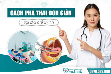 Cách phá thai đơn giản tại địa chỉ uy tín - Nguy hại khôn lường khi phá thai tại nhà