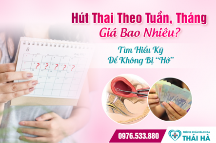 Hút Thai Theo Tuần, Tháng Giá Bao Nhiêu? Tìm Hiểu Kỹ Để Không Bị “Hớ”