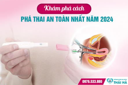 Khám phá cách phá thai an toàn nhất năm 2024