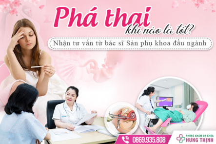 Phá thai khi nào là thời điểm tốt? Nhận tư vấn từ bác sĩ Sản phụ khoa đầu ngành