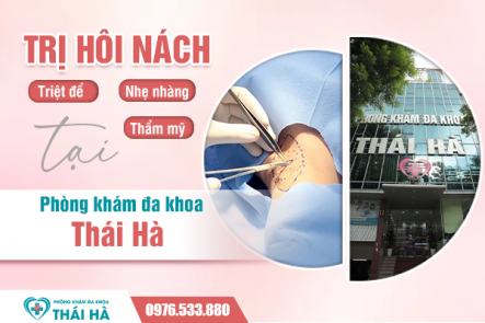 Trị hôi nách triệt để nhẹ nhàng thẩm mỹ tại Phòng khám đa khoa Thái Hà