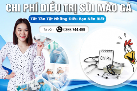 Tất Tần Tật Về Chi Phí Điều Trị Sùi Mào Gà Bạn Nên Biết